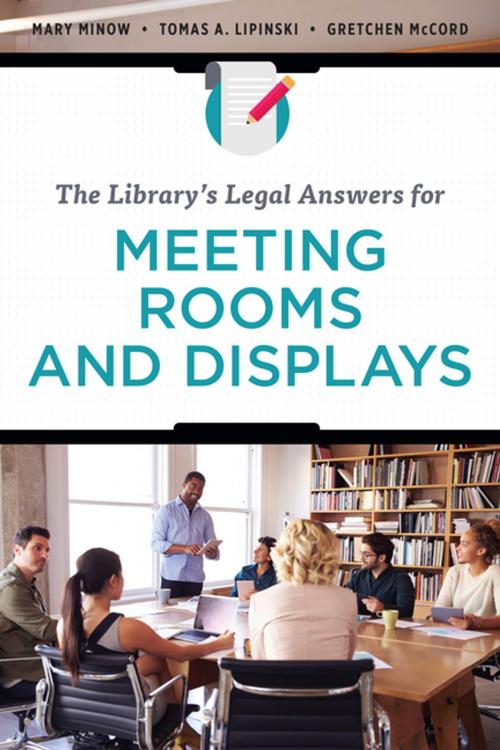 Cover of the book The Library’s Legal Answers for Meeting Rooms and Displays by Minnow, Tomas A. Lipinski, American Library Association