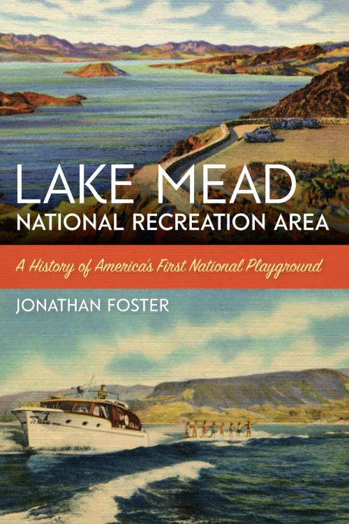 Cover of the book Lake Mead National Recreation Area by Jonathan Foster, University of Nevada Press
