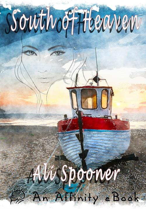 Cover of the book South of Heaven by Ali Spooner, Affinity Ebook Press NZ Ltd