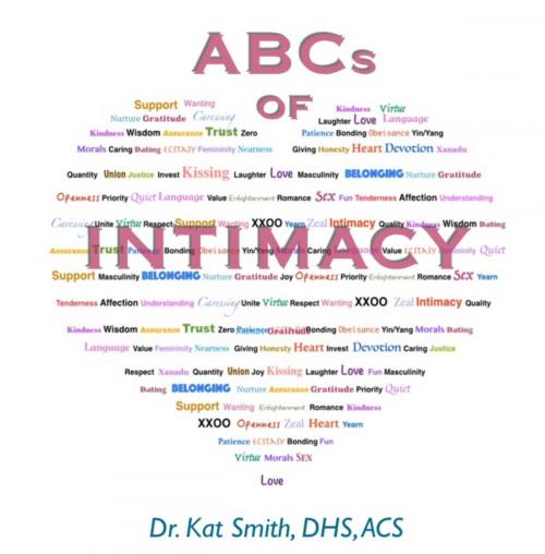 Cover of the book ABCs of Intimacy by Dr. Kat Smith, Dr. Kat Smith