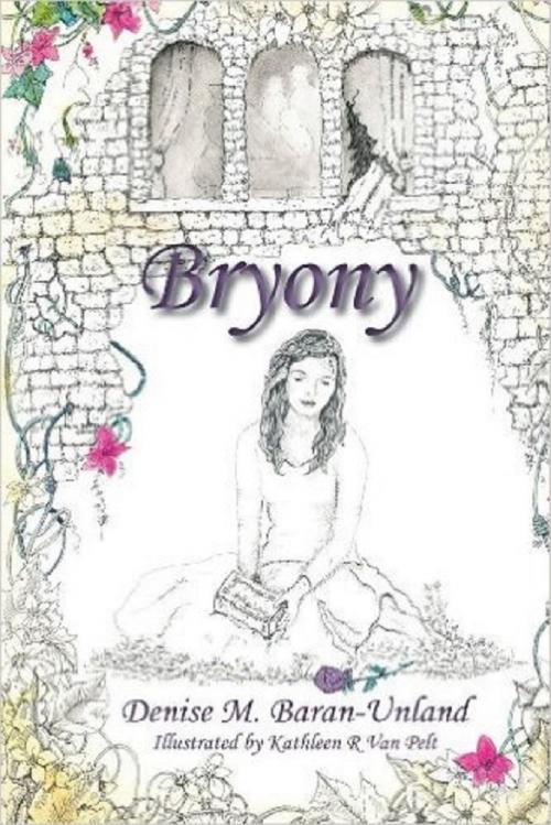 Cover of the book Bryony by Denise M. Baran-Unland, Denise M. Baran-Unland