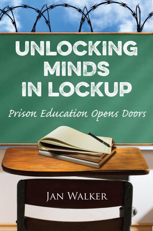 Cover of the book Unlocking Minds in Lockup by Jan Walker, BookBaby