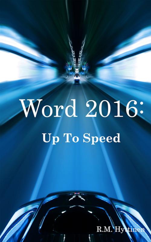 Cover of the book Word 2016: Up To Speed by R.M. Hyttinen, PCM Courseware