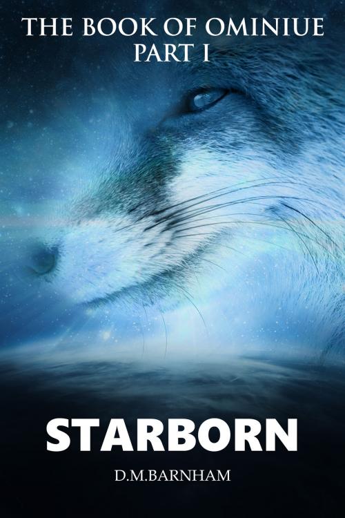 Cover of the book Starborn by Danielle Barnham, D.M.Barnham