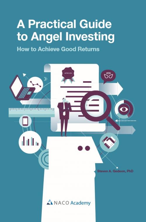 Cover of the book A Practical Guide to Angel Investing by Steven A. Gedeon, PhD, National Angel Capital Organization
