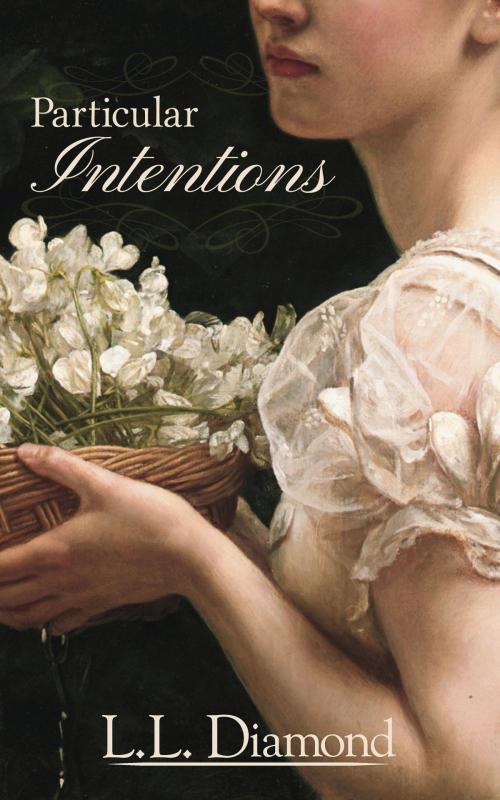 Cover of the book Particular Intentions by LL Diamond, LL Diamond