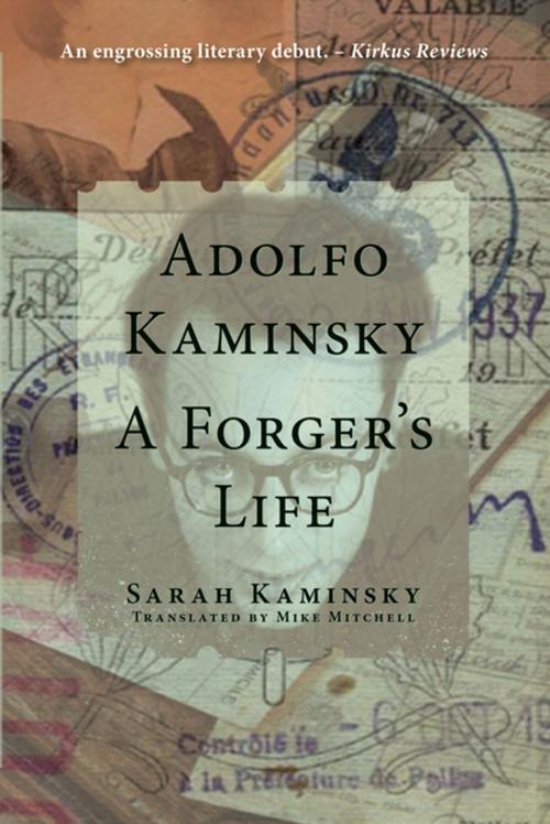 Cover of the book Adolfo Kaminsky: A Forger's Life by Sarah Kaminsky, Mike Mitchell, Adolfo Kaminsky, DoppelHouse Press