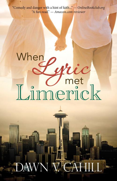 Cover of the book When Lyric Met Limerick (A Novelette) by Dawn V Cahill, Dawn V Cahill
