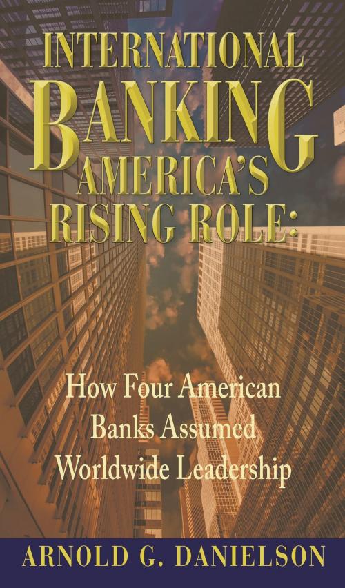 Cover of the book International Banking by Arnold G. Danielson, SDP Publishing