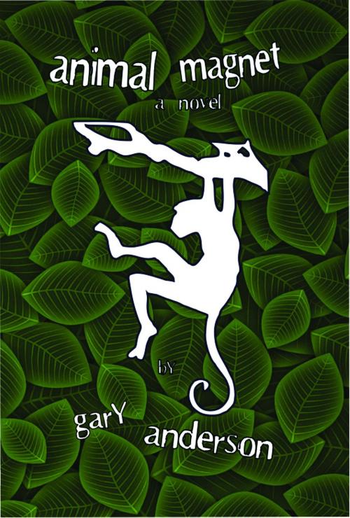 Cover of the book Animal Magnet by Gary W Anderson, RunAmok Books