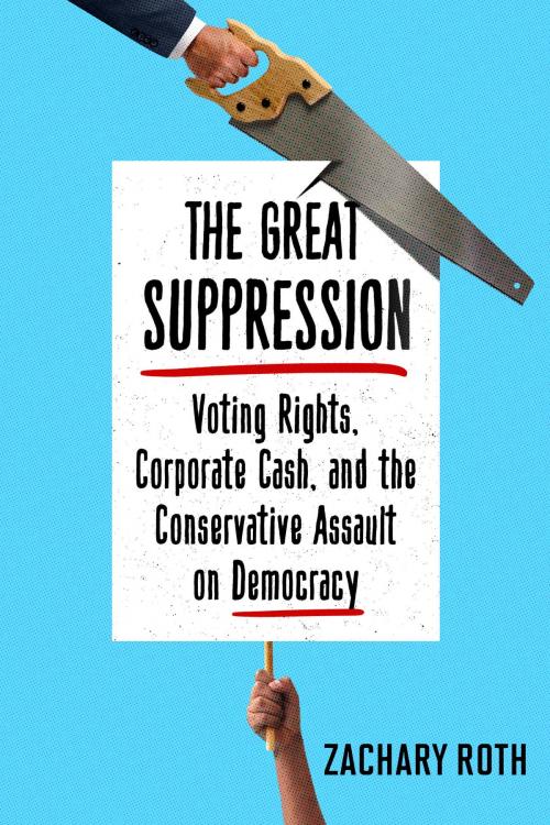 Cover of the book The Great Suppression by Zachary Roth, Crown/Archetype