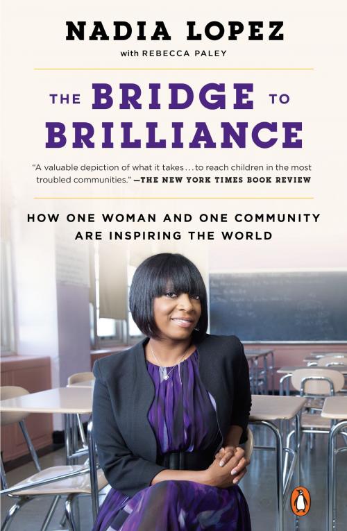 Cover of the book The Bridge to Brilliance by Rebecca Paley, Nadia Lopez, Penguin Publishing Group