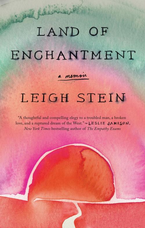 Cover of the book Land of Enchantment by Leigh Stein, Penguin Publishing Group