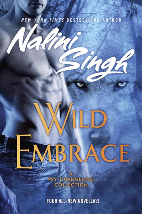 Cover of the book Wild Embrace by Nalini Singh, Penguin Publishing Group