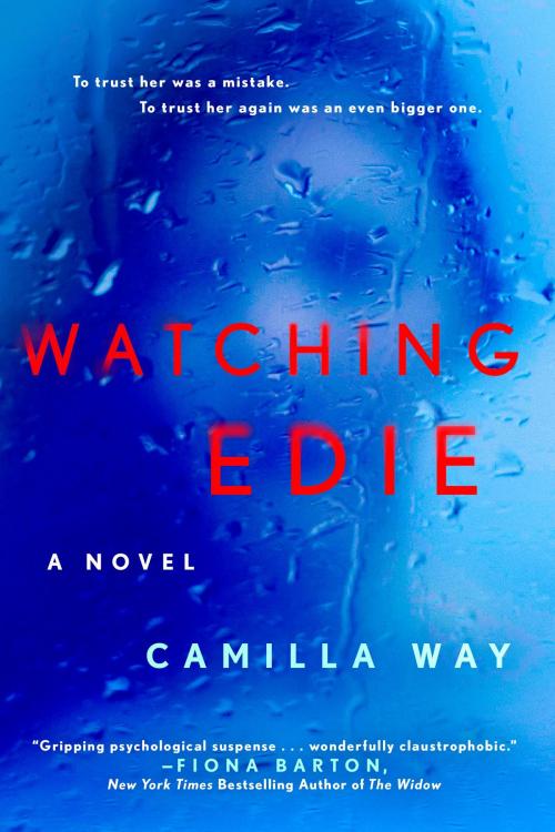 Cover of the book Watching Edie by Camilla Way, Penguin Publishing Group