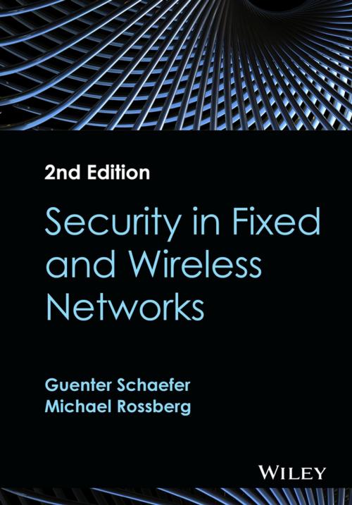 Cover of the book Security in Fixed and Wireless Networks by Guenter Schaefer, Michael Rossberg, Wiley
