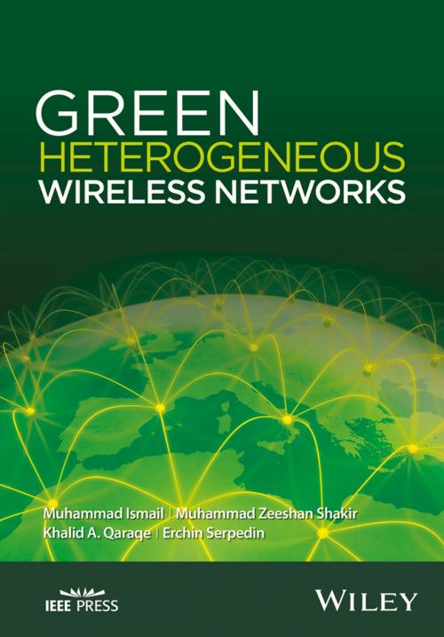 Cover of the book Green Heterogeneous Wireless Networks by Muhammad Ismail, Muhammad Zeeshan Shakir, Khalid A. Qaraqe, Erchin Serpedin, Wiley