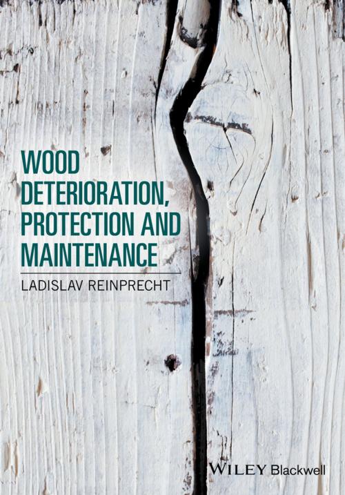 Cover of the book Wood Deterioration, Protection and Maintenance by Ladislav Reinprecht, Wiley