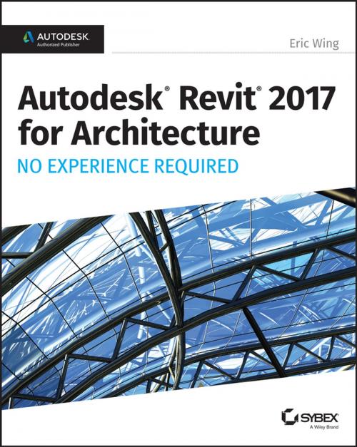 Cover of the book Autodesk Revit 2017 for Architecture by Eric Wing, Wiley