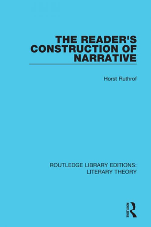 Cover of the book The Reader's Construction of Narrative by Horst Ruthrof, Taylor and Francis