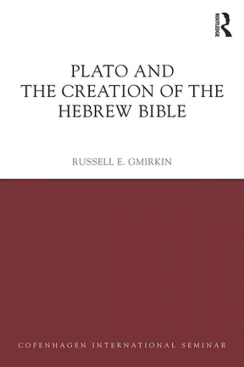 Cover of the book Plato and the Creation of the Hebrew Bible by Russell E. Gmirkin, Taylor and Francis