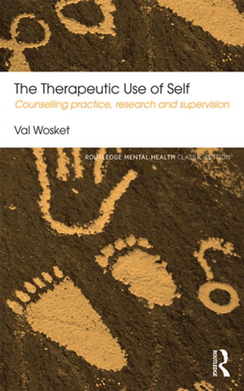 Cover of the book The Therapeutic Use of Self by Val Wosket, Taylor and Francis