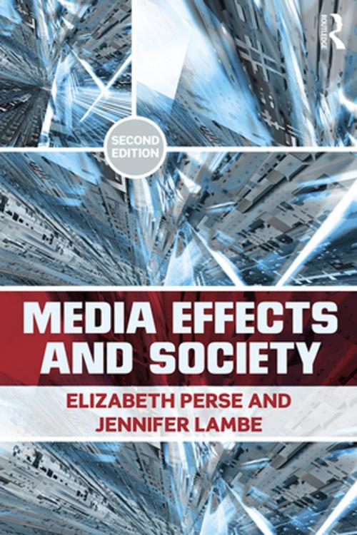 Cover of the book Media Effects and Society by Elizabeth M. Perse, Jennifer Lambe, Taylor and Francis