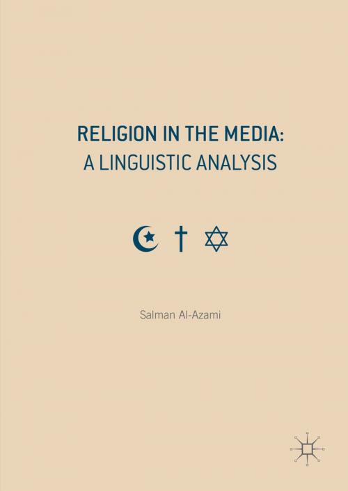 Cover of the book Religion in the Media: A Linguistic Analysis by Salman Al-Azami, Palgrave Macmillan UK