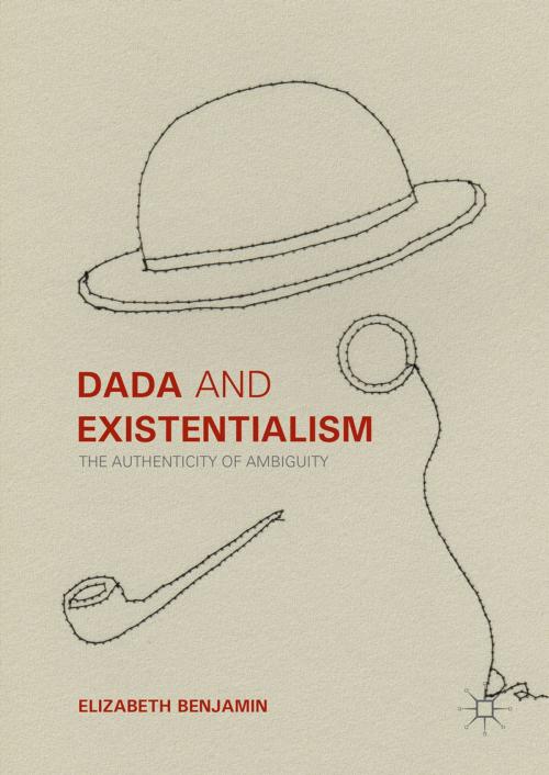Cover of the book Dada and Existentialism by Elizabeth Benjamin, Palgrave Macmillan UK