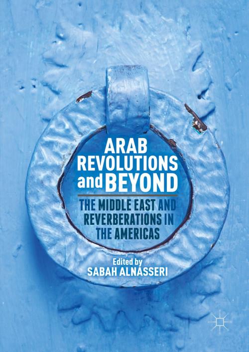 Cover of the book Arab Revolutions and Beyond by , Palgrave Macmillan US