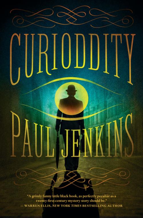 Cover of the book Curioddity by Paul Jenkins, St. Martin's Press