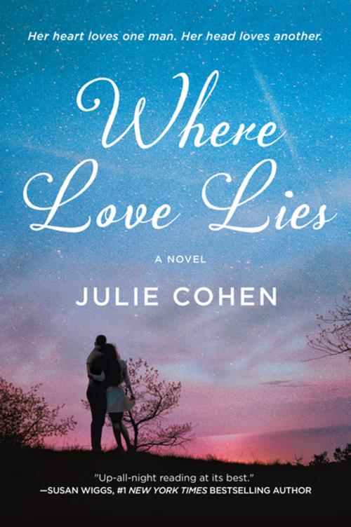 Cover of the book Where Love Lies by Julie Cohen, St. Martin's Press