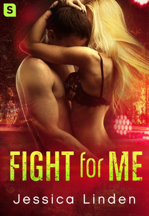 Cover of the book Fight for Me by Jessica Linden, St. Martin's Press