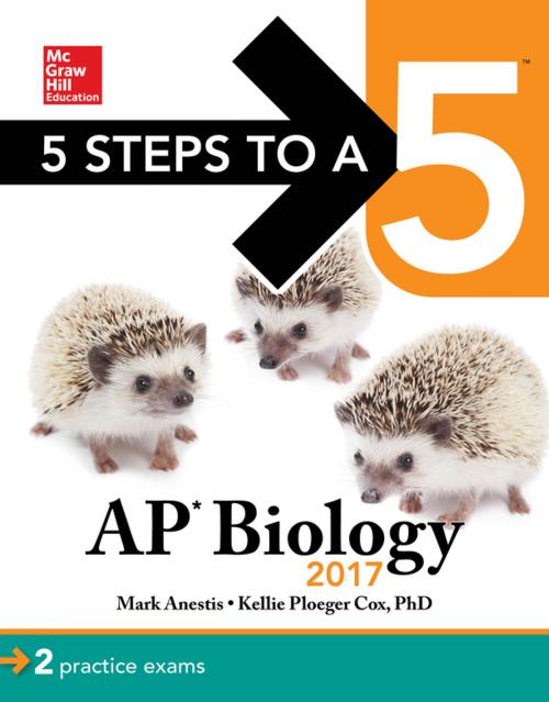 Cover of the book 5 Steps to a 5: AP Biology 2017 by Mark Anestis, Kellie Ploeger Cox, McGraw-Hill Education