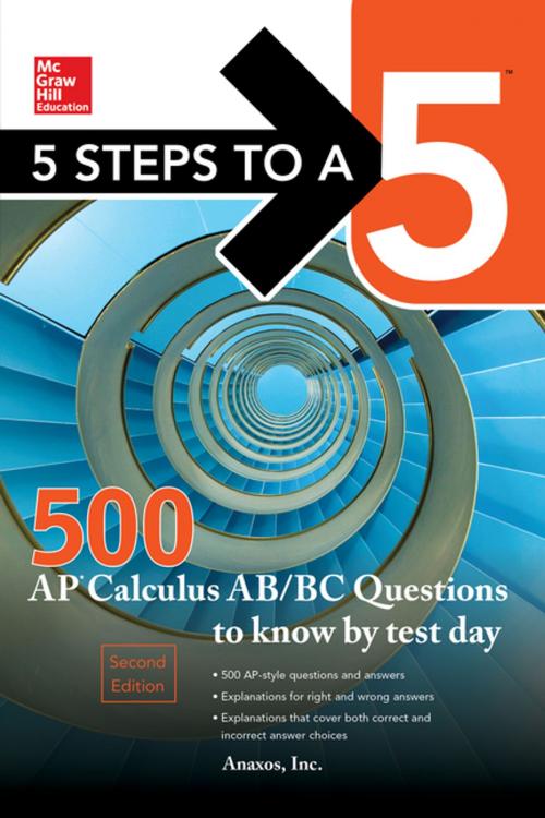 Cover of the book 5 Steps to a 5 500 AP Calculus AB/BC Questions to Know by Test Day, Second Edition by Zachary Miner, McGraw-Hill Education