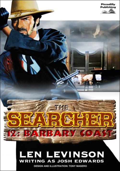 Cover of the book The Searcher 12: Barbary Coast by Len Levinson, Piccadilly Publishing