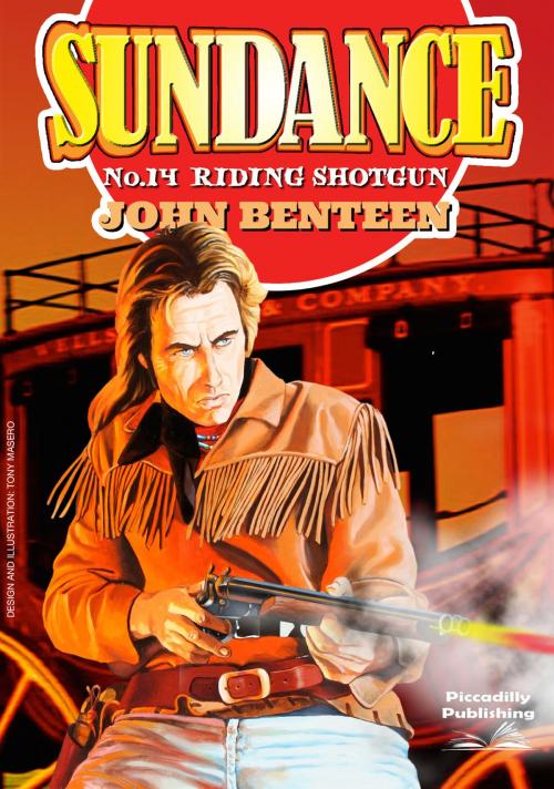 Cover of the book Sundance 14: Riding Shotgun by John Benteen, Piccadilly Publishing