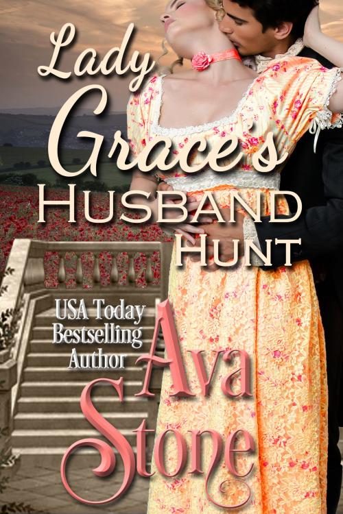 Cover of the book Lady Grace's Husband Hunt by Ava Stone, Night Shift Publishing