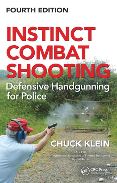 Cover of the book Instinct Combat Shooting by Chuck Klein, Taylor and Francis