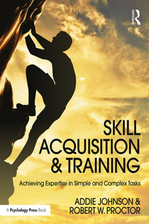 Cover of the book Skill Acquisition and Training by Addie Johnson, Robert W. Proctor, Taylor and Francis