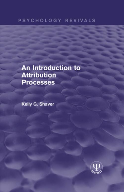 Cover of the book An Introduction to Attribution Processes by Kelly G. Shaver, Taylor and Francis