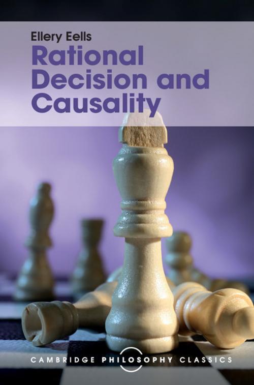 Cover of the book Rational Decision and Causality by Ellery Eells, Cambridge University Press