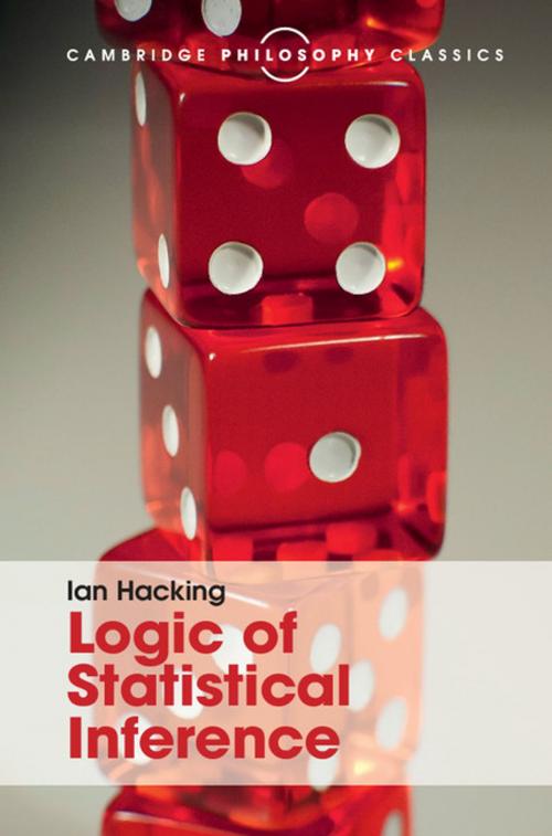 Cover of the book Logic of Statistical Inference by Ian Hacking, Jan-Willem Romeijn, Cambridge University Press