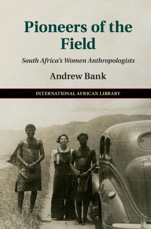 Cover of the book Pioneers of the Field by Andrew Bank, Cambridge University Press