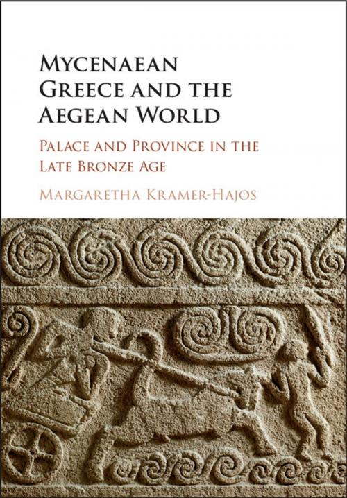 Cover of the book Mycenaean Greece and the Aegean World by Margaretha Kramer-Hajos, Cambridge University Press