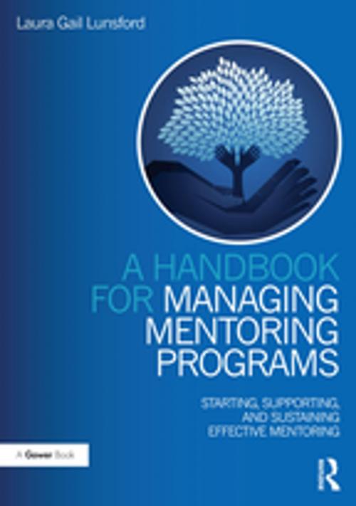 Cover of the book A Handbook for Managing Mentoring Programs by Laura Gail Lunsford, Taylor and Francis