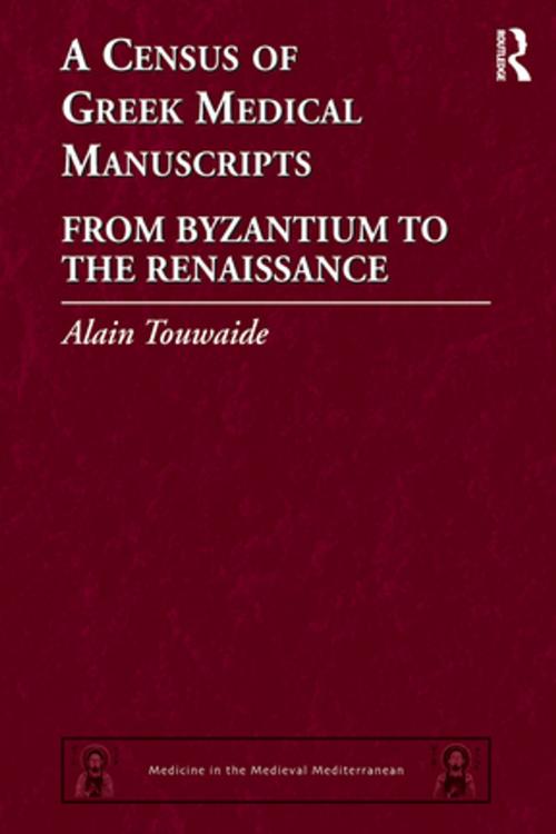 Cover of the book A Census of Greek Medical Manuscripts by Alain Touwaide, Taylor and Francis
