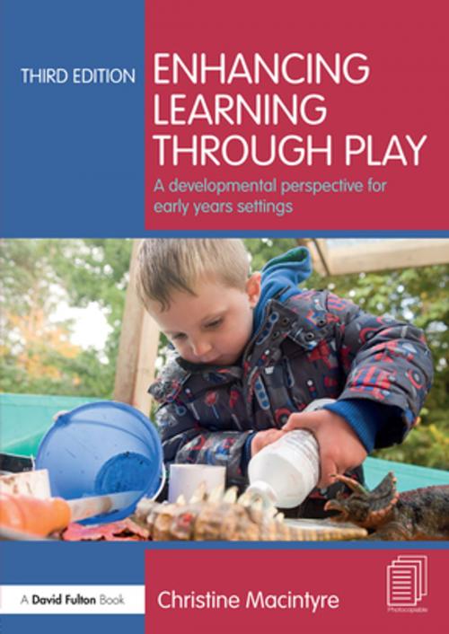 Cover of the book Enhancing Learning through Play by Christine Macintyre, Taylor and Francis