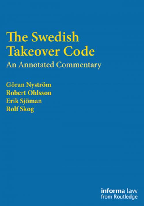 Cover of the book The Swedish Takeover Code by Rolf Skog, Erik Sjöman, Taylor and Francis