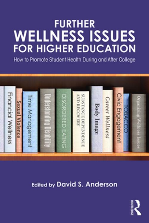 Cover of the book Further Wellness Issues for Higher Education by , Taylor and Francis